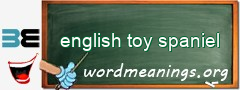 WordMeaning blackboard for english toy spaniel